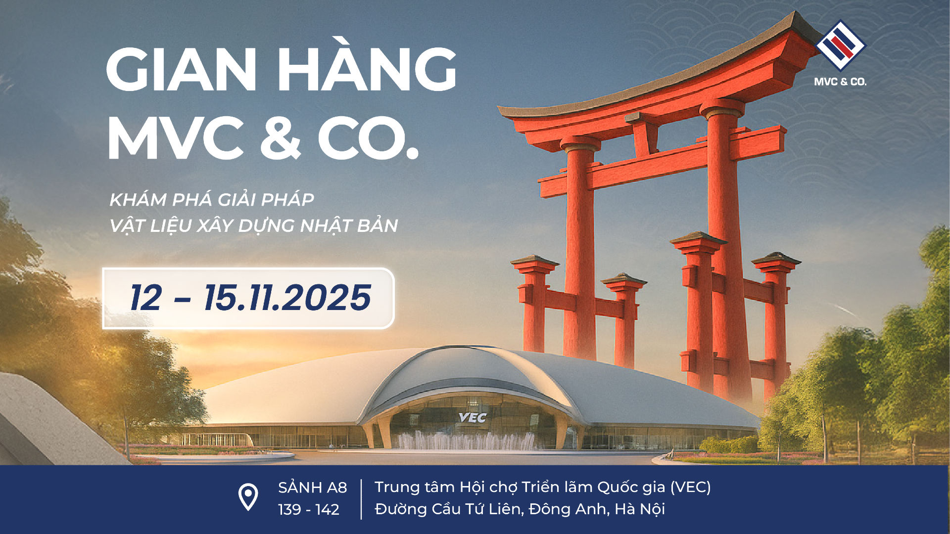 MVC & CO – XÂY TỔ ẤM TIẾP TỤC GÓP MẶT TẠI TRIỂN LÃM VIETBUILD HÀ NỘI THÁNG 11/2025